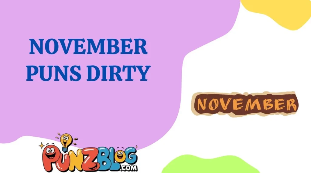 November Puns Dirty