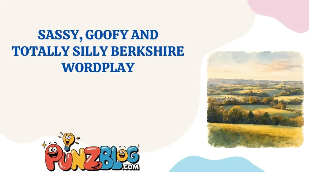 Sassy, Goofy and Totally Silly Berkshire Wordplay