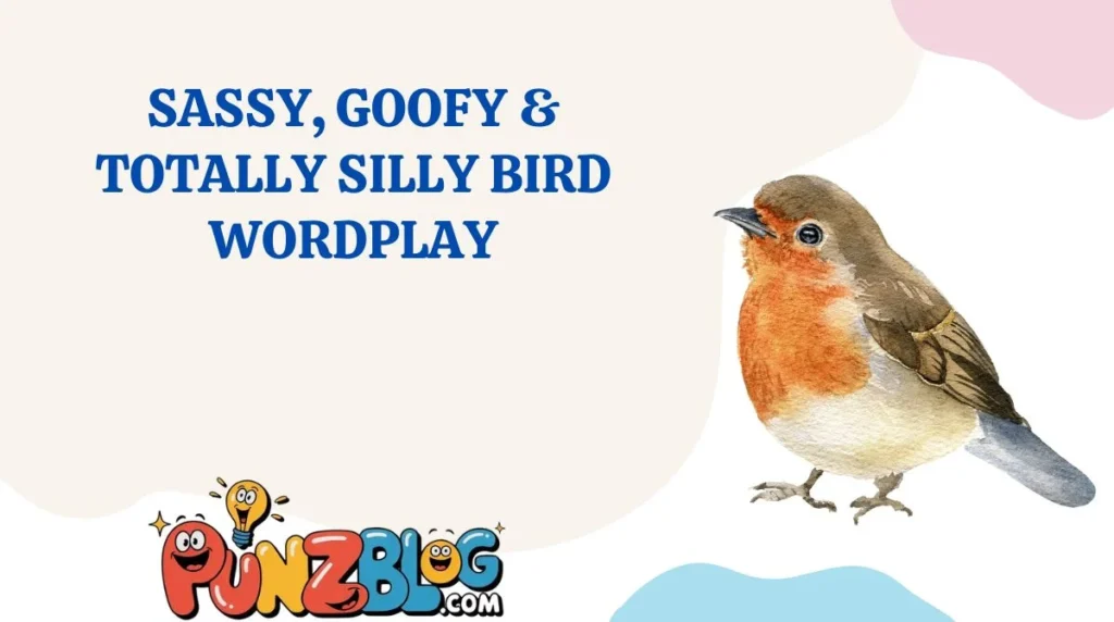 Sassy, Goofy & Totally Silly Bird Wordplay