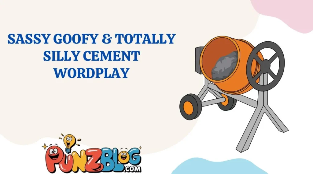 Sassy Goofy & Totally Silly Cement Wordplay
