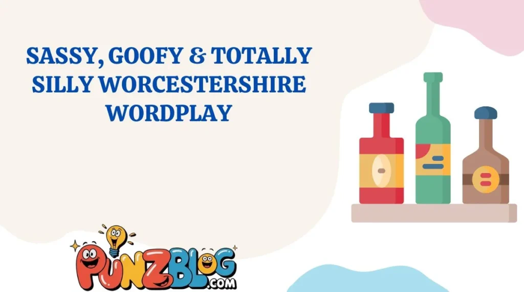 Sassy, Goofy & Totally Silly Worcestershire Wordplay