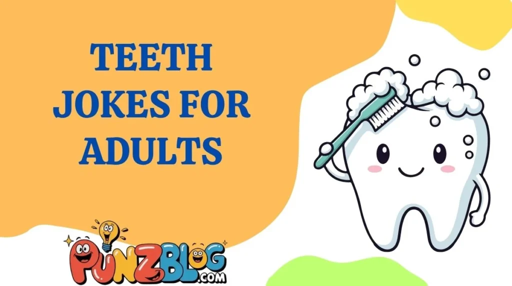 Teeth Jokes for Adults