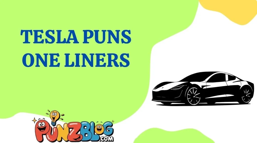 Tesla Puns One Liners