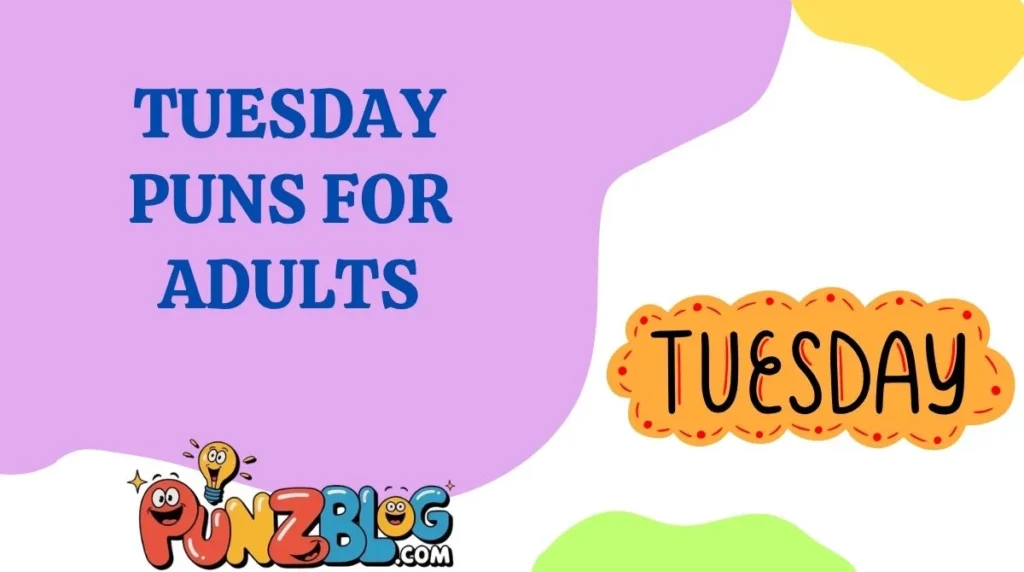 Tuesday Puns for Adults