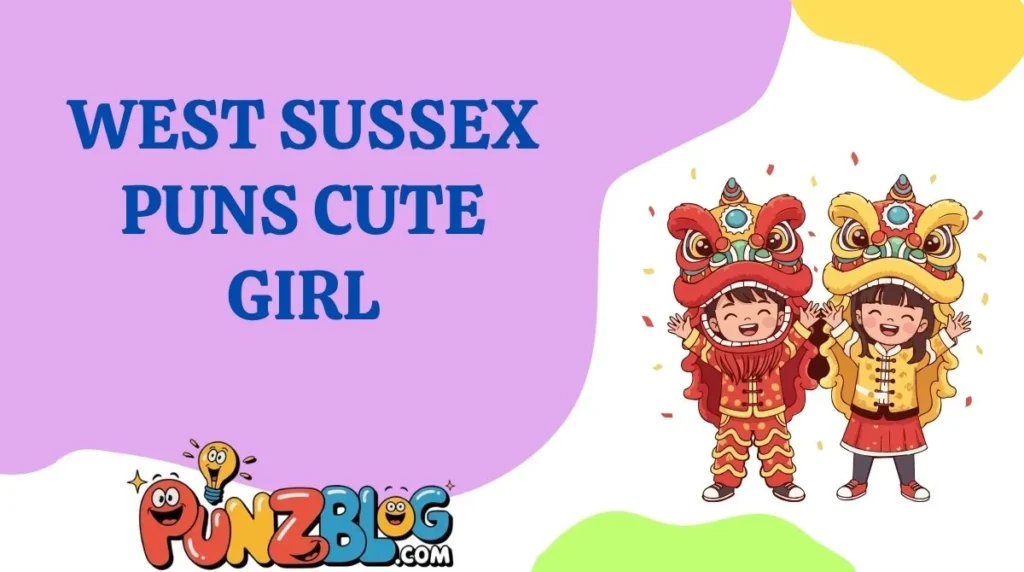 West Sussex Puns Cute Girl