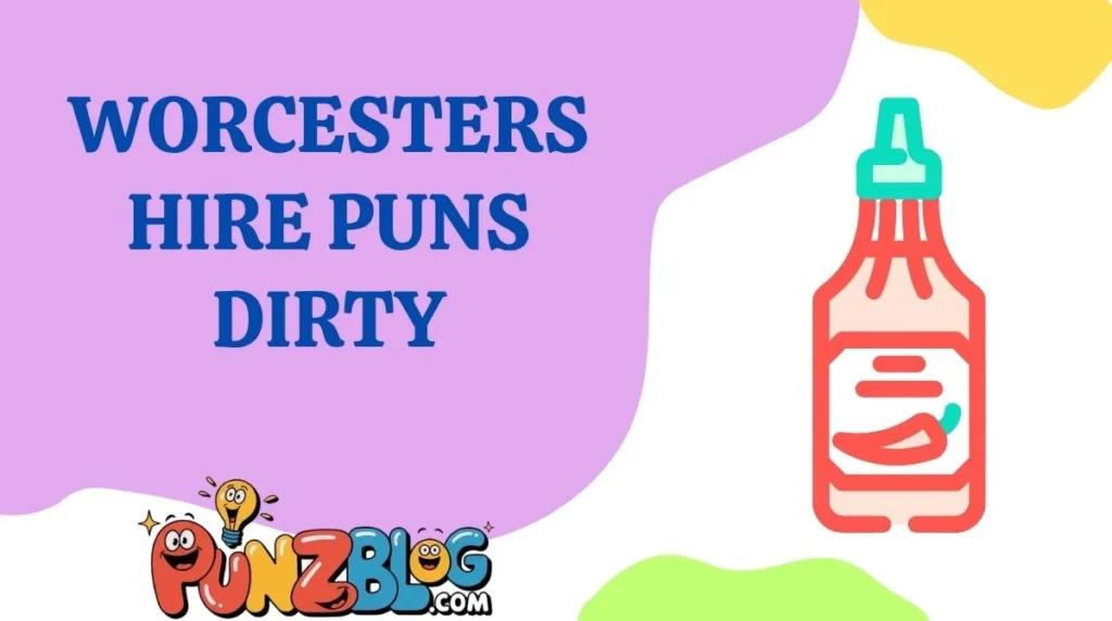 Worcestershire Puns Dirty