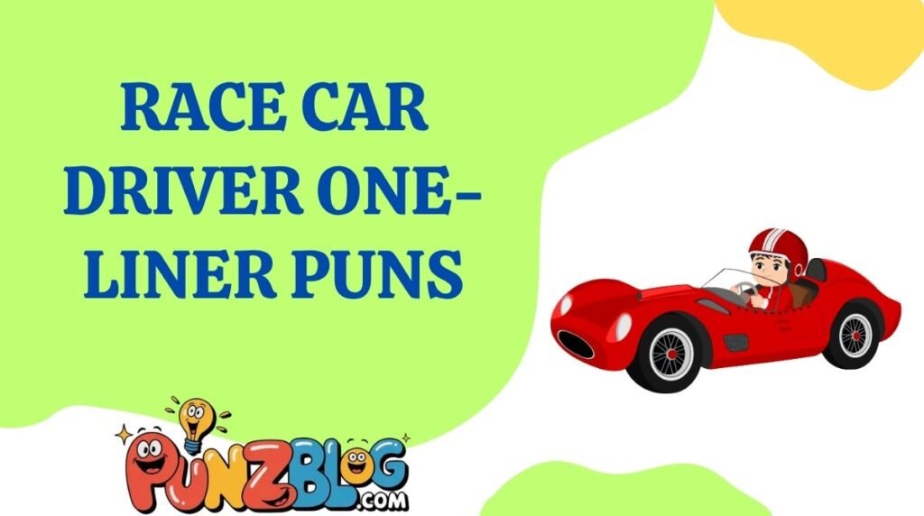 Race Car Driver One-Liner Puns