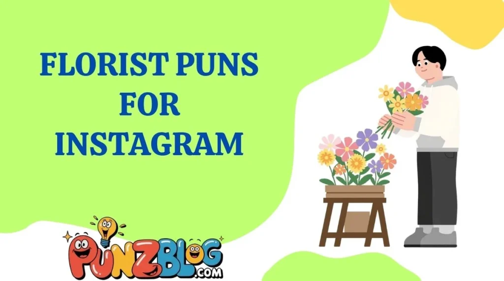Florist Puns for Instagram