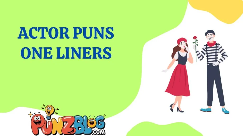 Actor Puns One Liners