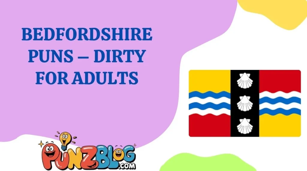 Bedfordshire Puns â Dirty for Adults