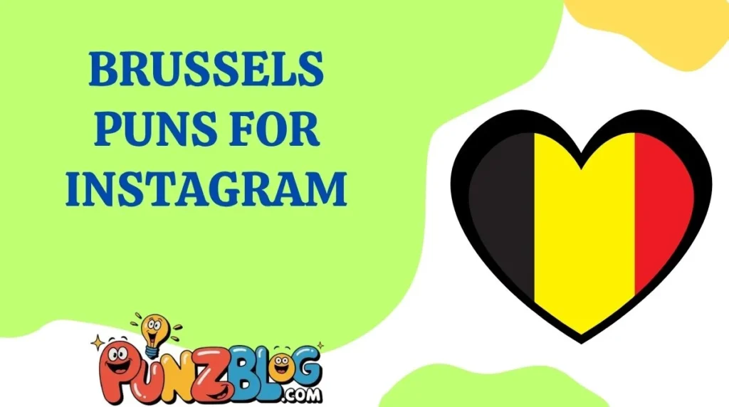 Brussels Puns for Instagram