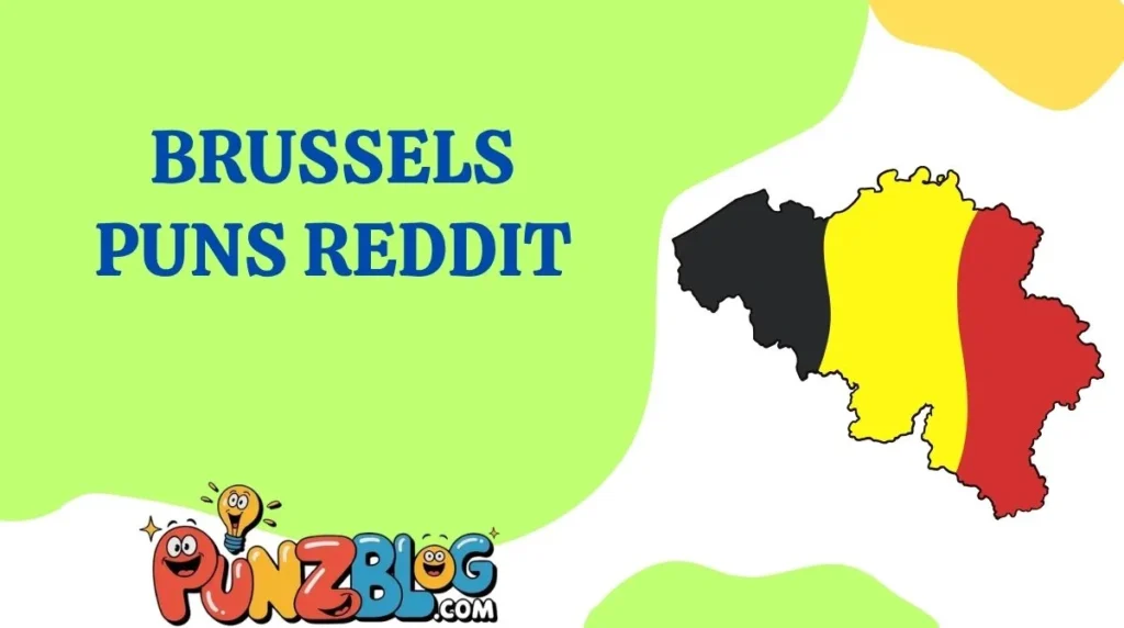 Brussels Puns Reddit