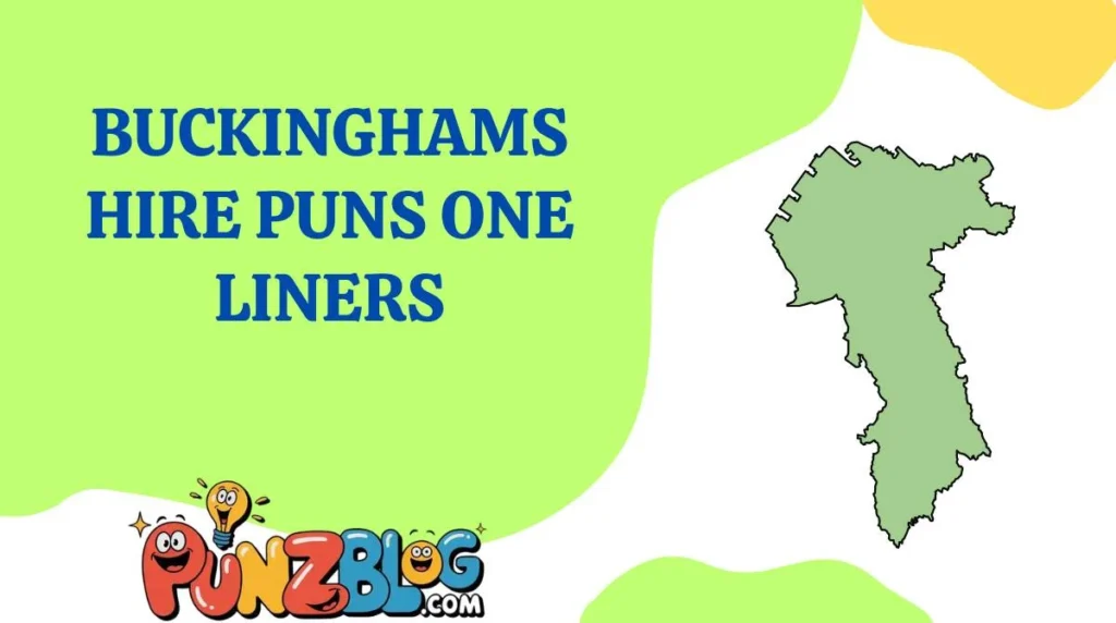 Buckinghamshire Puns One Liners
