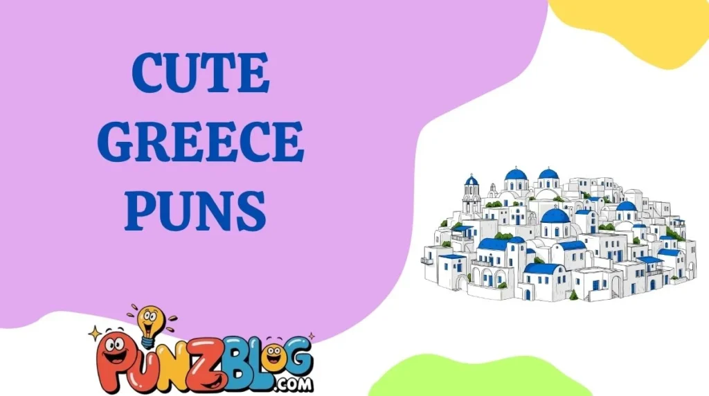 Cute Greece Puns