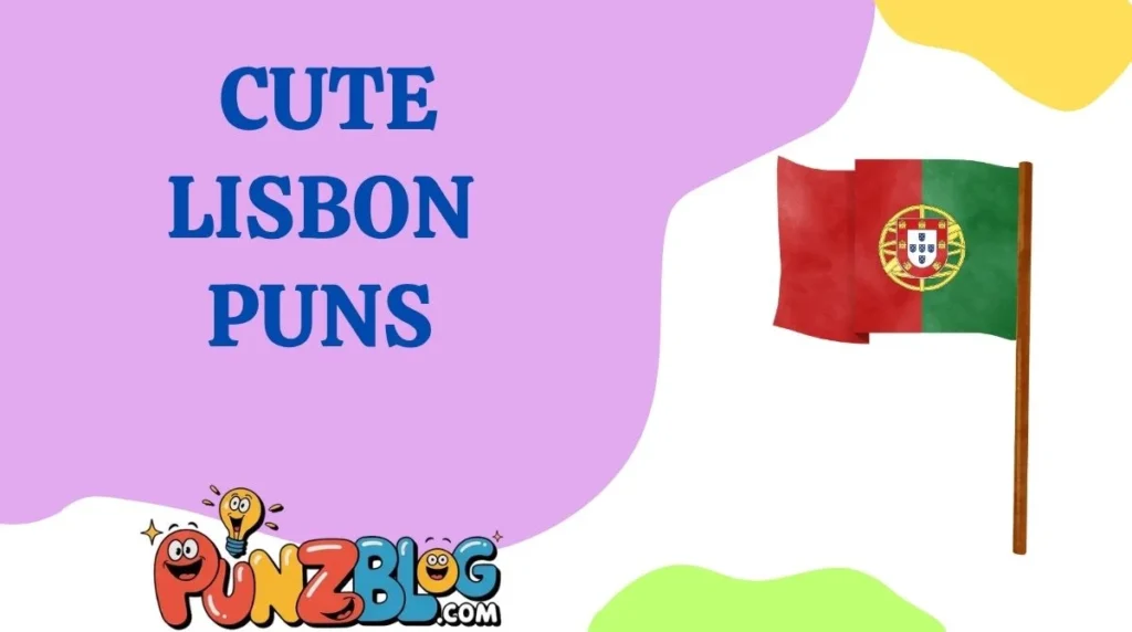 Cute Lisbon Puns