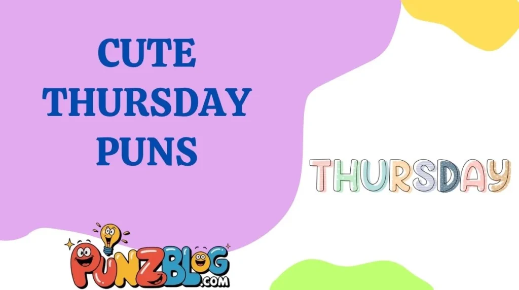 Cute Thursday Puns