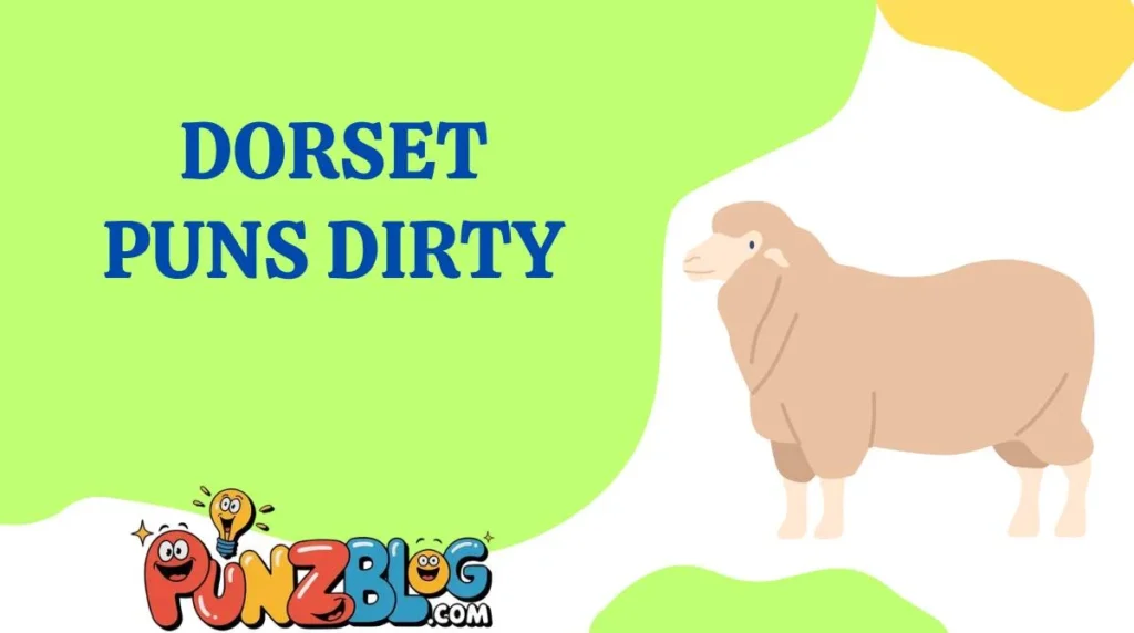 Dorset Puns Dirty