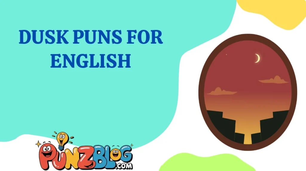 Dusk Puns for English