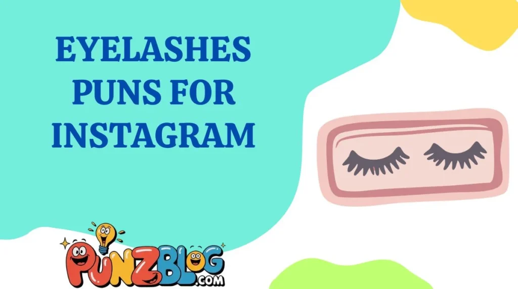 Eyelashes Puns for Instagram