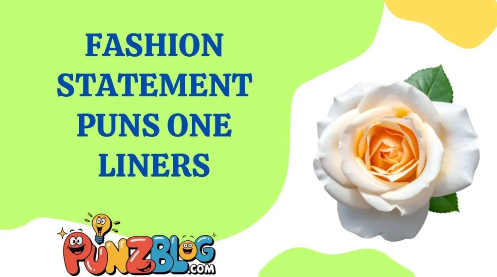 Fashion Statement Puns One Liners