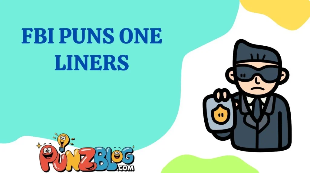 FBI Puns One Liners