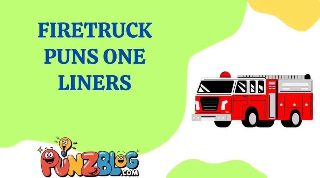 Firetruck Puns One Liners