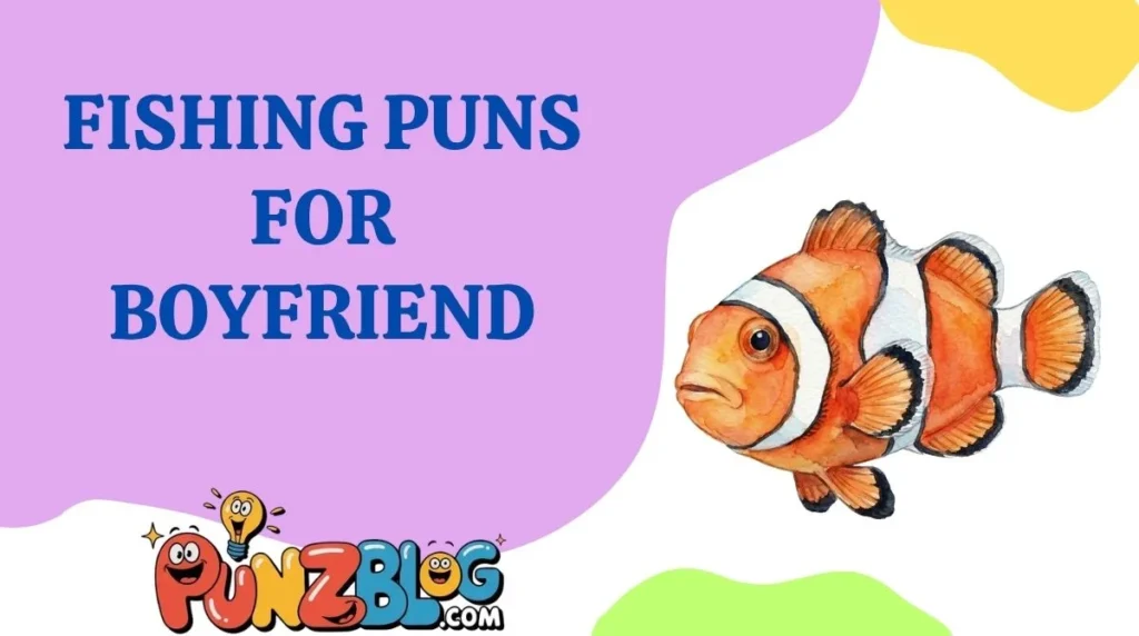Fishing Puns for Boyfriend