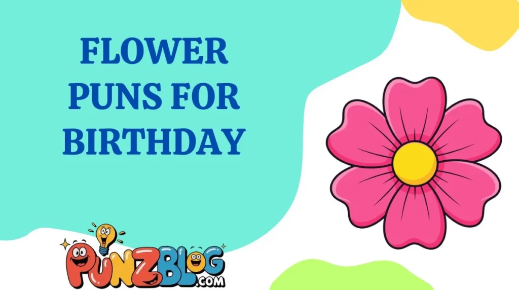Flower Puns for Birthday