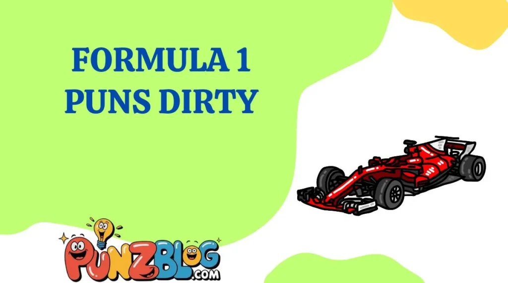 Formula 1 Puns Dirty
