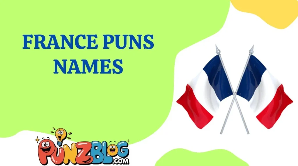 France Puns Names