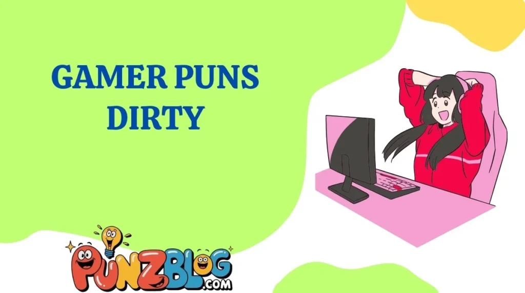 Gamer Puns Dirty