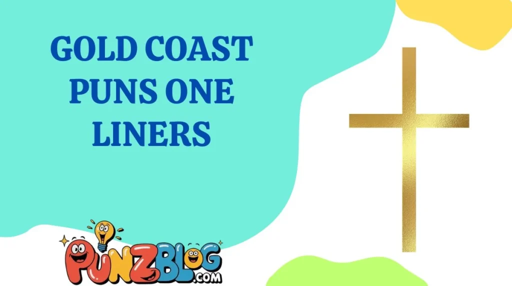 Gold Coast Puns One Liners
