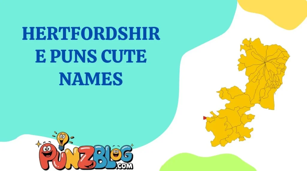 Hertfordshire Puns Cute Names