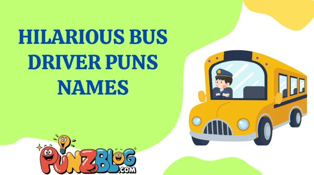 Hilarious Bus Driver Puns Names