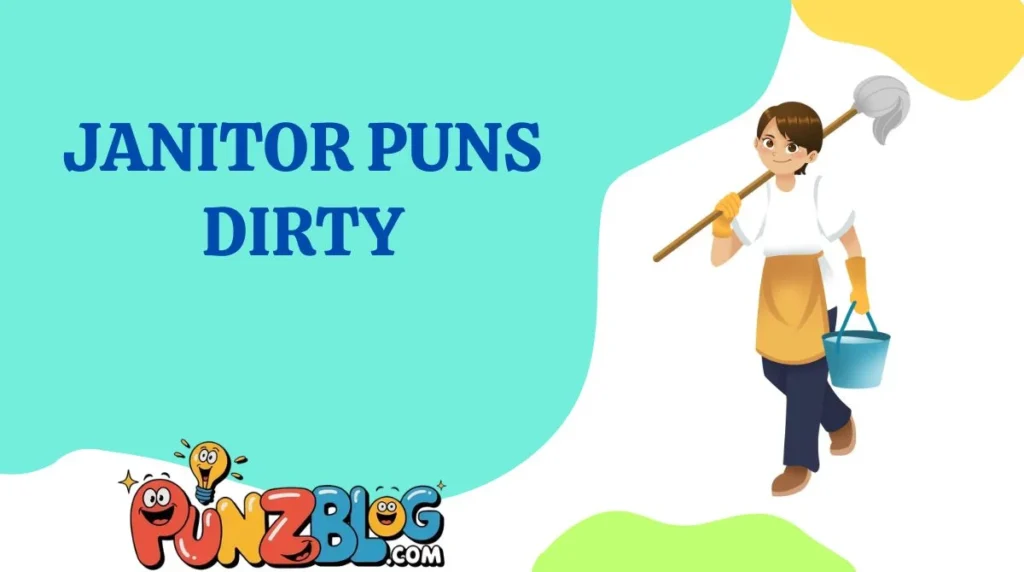 Janitor Puns Dirty