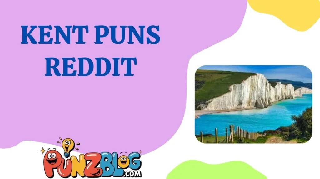 Kent Puns Reddit