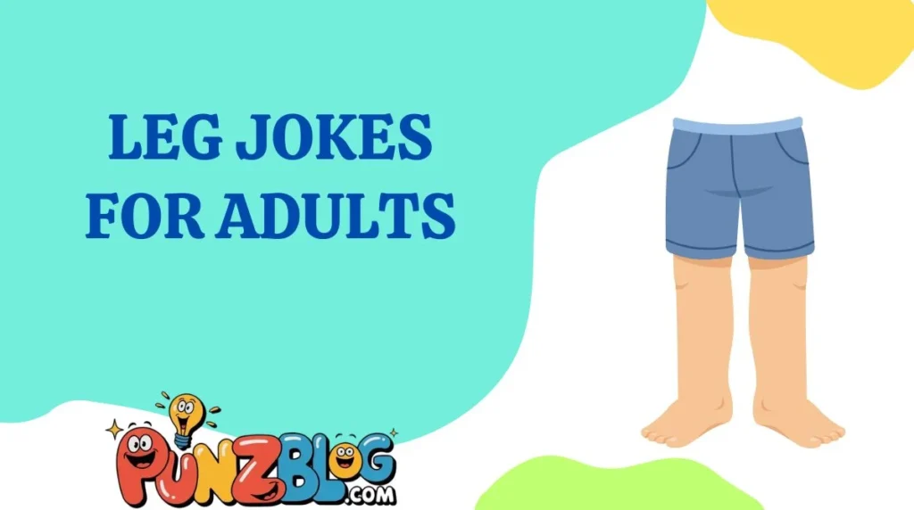 Leg Jokes for Adults