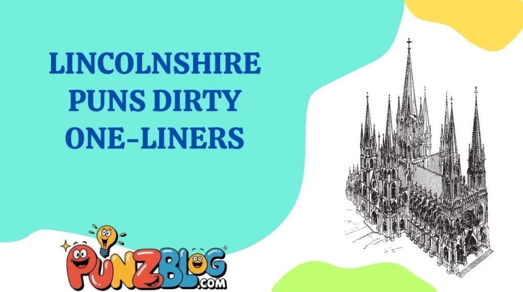 Lincolnshire Puns Dirty One-Liners
