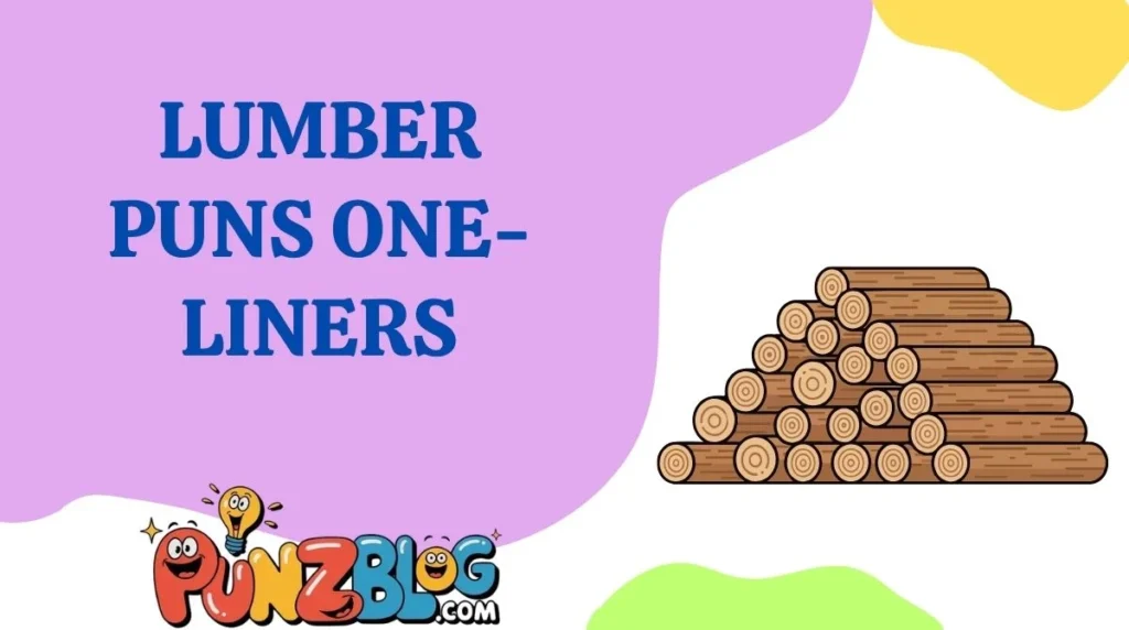 Lumber Puns One-Liners