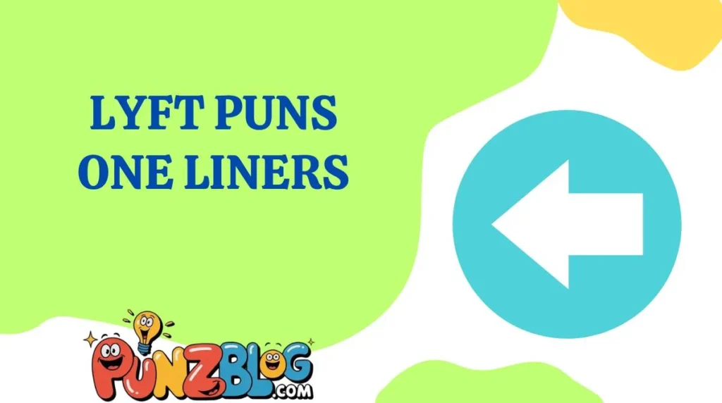 Lyft Puns One Liners