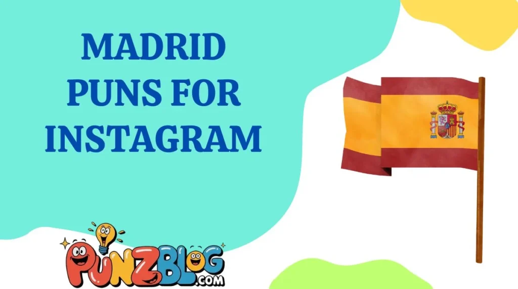 Madrid Puns for Instagram