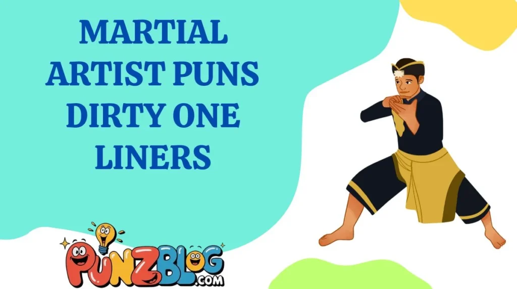 Martial Artist Puns Dirty One Liners