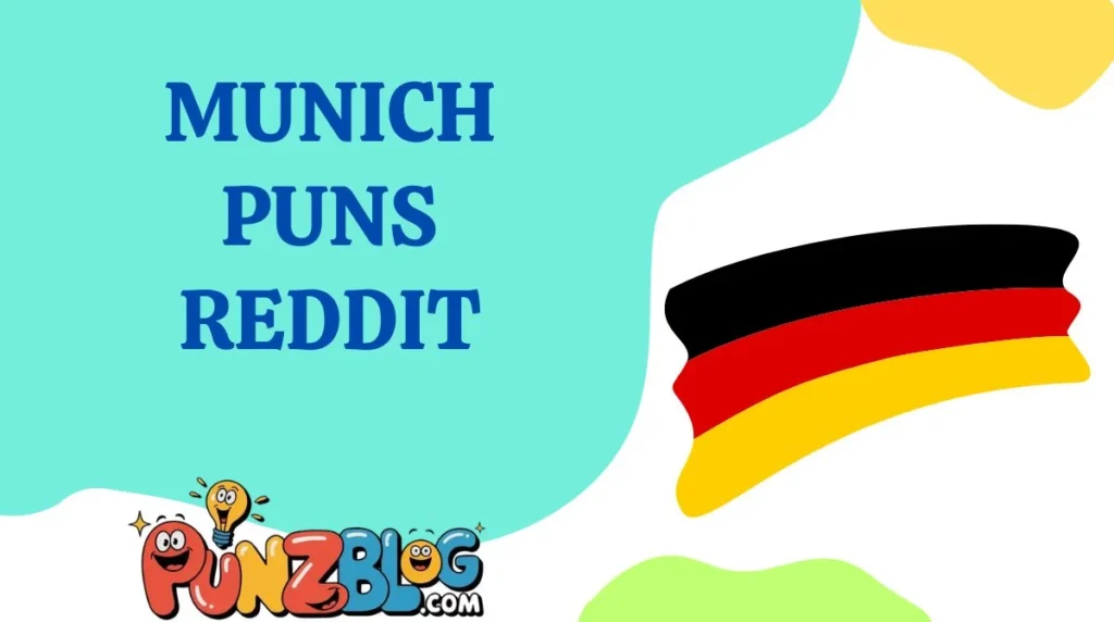 Munich Puns Reddit