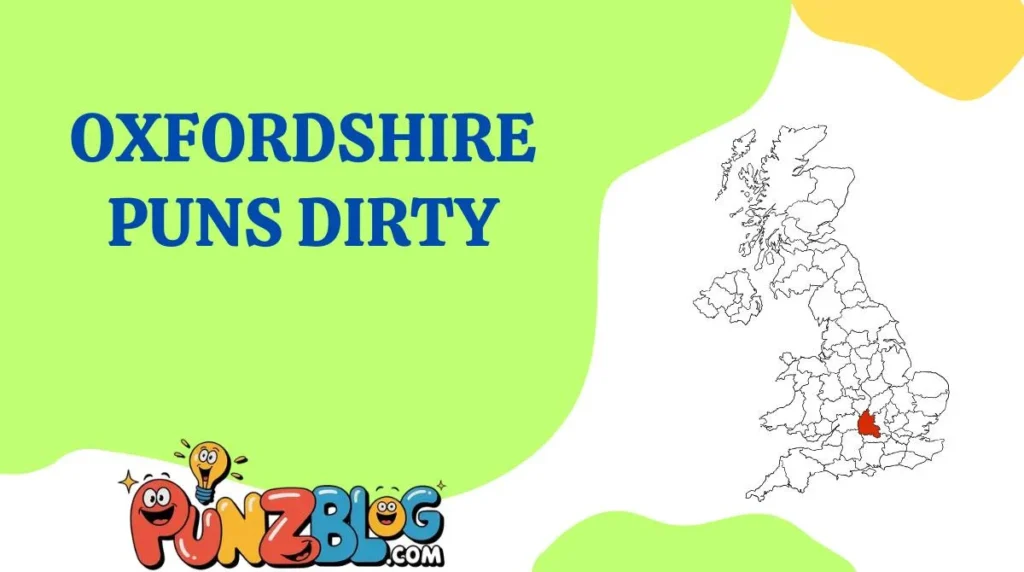 Oxfordshire Puns Dirty