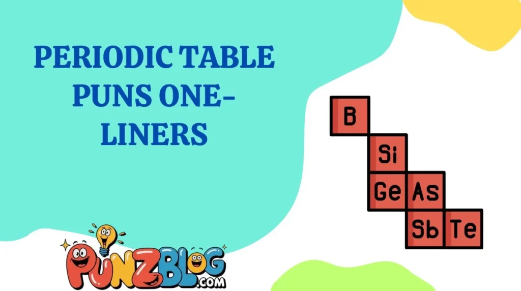 Periodic Table Puns One-Liners