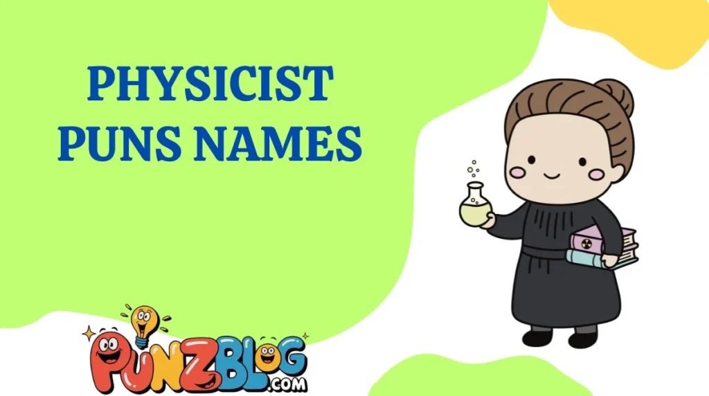 Physicist Puns Names