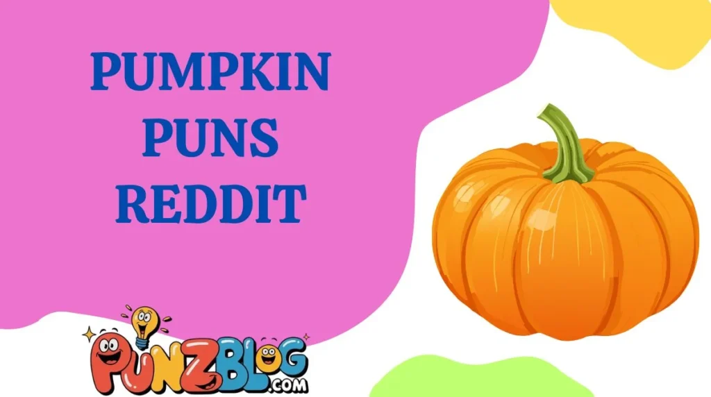 Pumpkin Puns reddit