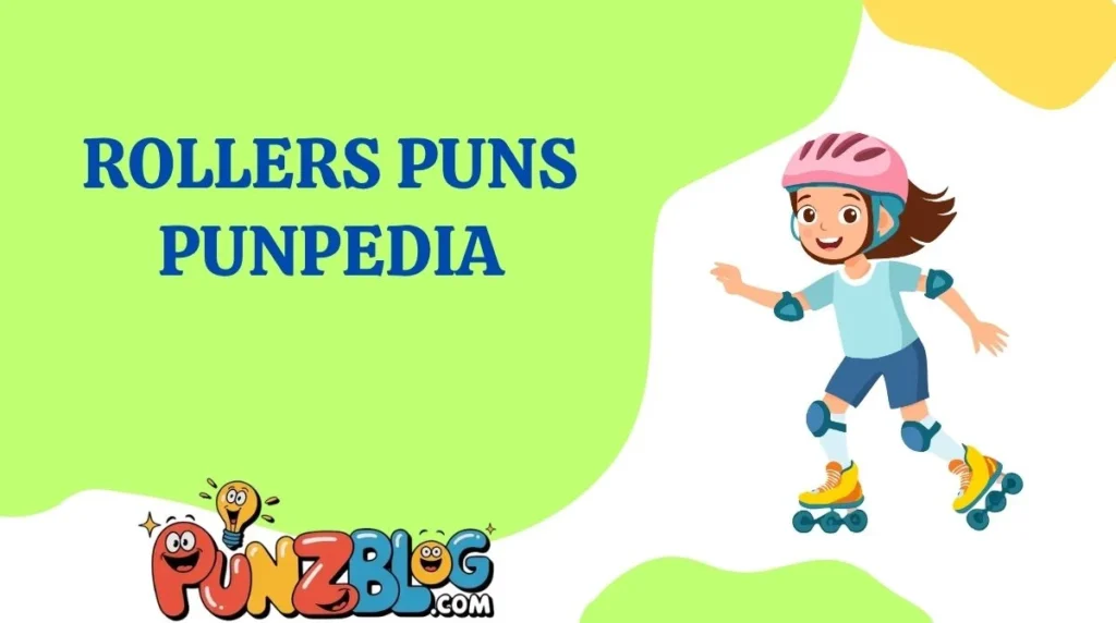 rollers puns punpedia