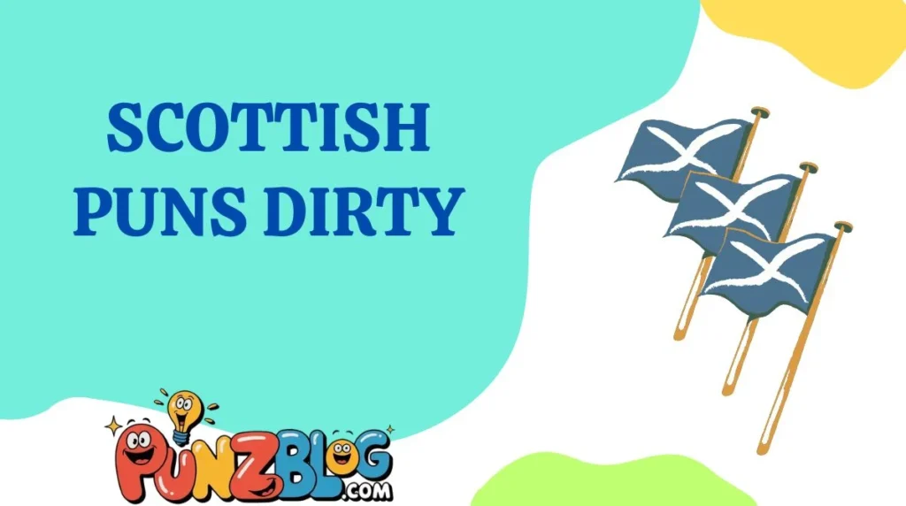 Scottish Puns Dirty
