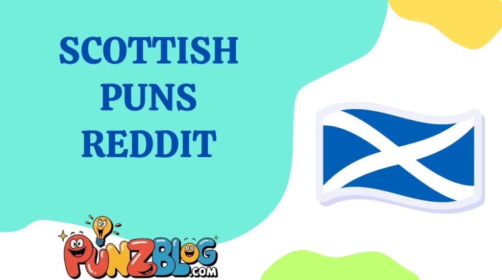 Scottish Puns Reddit